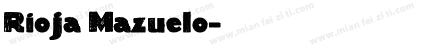 Rioja Mazuelo字体转换